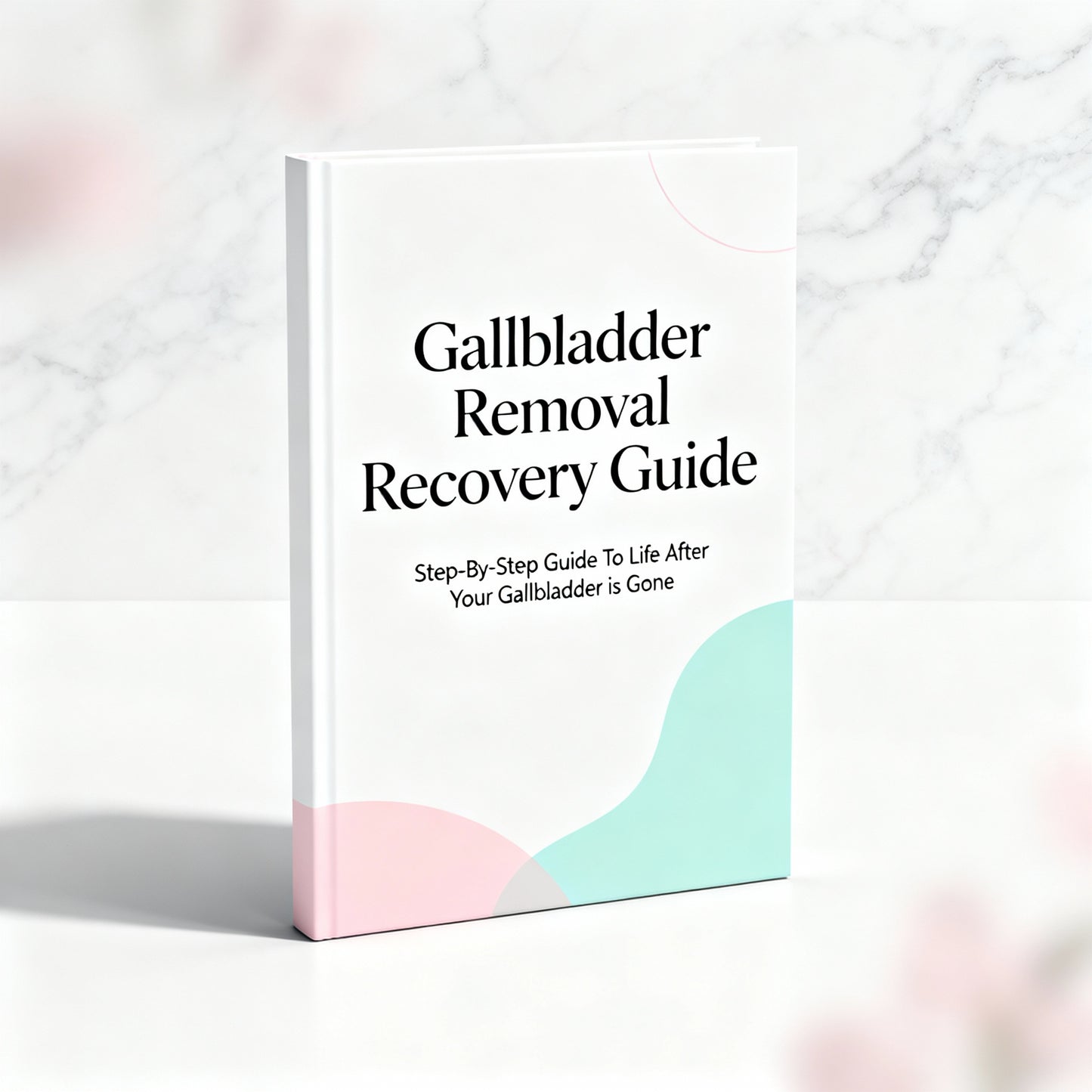 Gallbladder Removal Recovery Guide E-Book